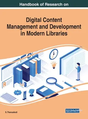 Príručka výskumu správy a rozvoja digitálneho obsahu v moderných knižniciach - Handbook of Research on Digital Content Management and Development in Modern Libraries