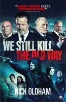 Stále zabíjame po starom - We Still Kill the Old Way