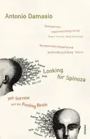 Hľadá sa Spinoza - Radosť, smútok a citový mozog - Looking For Spinoza - Joy, Sorrow and the Feeling Brain