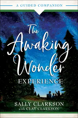 Zážitky z knihy Prebúdzanie zázraku: Sprievodca - The Awaking Wonder Experience: A Guided Companion