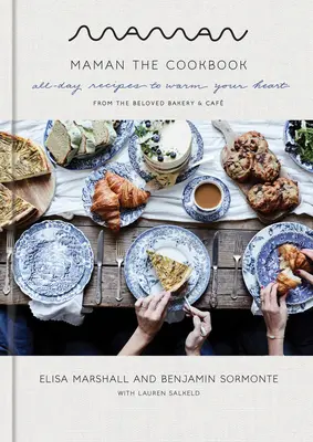 Maman: Kuchařka: Recepty na celý deň, ktoré vás zahrejú pri srdci - Maman: The Cookbook: All-Day Recipes to Warm Your Heart