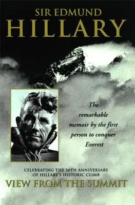 Pohľad z vrcholu: Pozoruhodné memoáre prvého človeka, ktorý zdolal Everest - View from the Summit: The Remarkable Memoir by the First Person to Conquer Everest