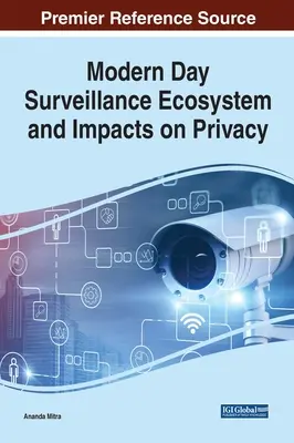 Moderný ekosystém dohľadu a jeho vplyv na súkromie - Modern Day Surveillance Ecosystem and Impacts on Privacy