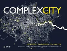 Komplexné mesto: Londýna: Meniaci sa charakter Londýna - Complex City: London's Changing Character