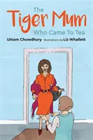 Tigria mama, ktorá prišla na čaj - The Tiger Mum Who Came to Tea
