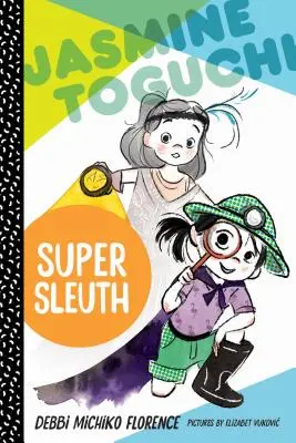 Jasmine Toguchi, superzvedavec - Jasmine Toguchi, Super Sleuth