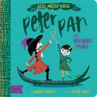 Peter Pan: Dobrodružstvo v Babylite - Peter Pan: A Babylit Adventure Primer