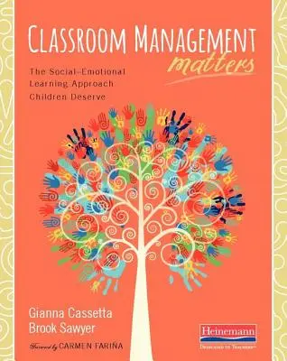 Manažment v triede: Sociálno-emocionálne učenie, ktoré si deti zaslúžia - Classroom Management Matters: The Social--Emotional Learning Approach Children Deserve