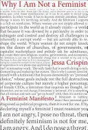 Prečo nie som feministka - Feministický manifest - Why I Am Not A Feminist - A Feminist Manirfesto