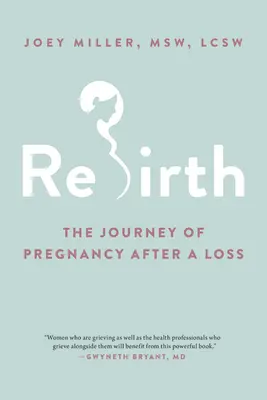 Znovuzrodenie: Cesta tehotenstva po strate - Rebirth: The Journey of Pregnancy After a Loss