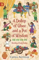 Kvapka ghí a hrniec múdrosti - Dollop of Ghee and a Pot of Wisdom