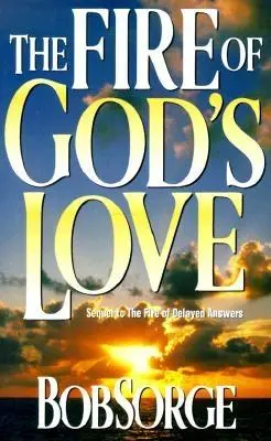 Oheň Božej lásky: - Fire of Gods Love: