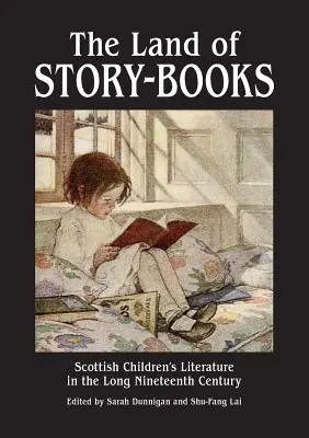 Krajina kníh s príbehmi: Škótska detská literatúra v dlhom devätnástom storočí - The Land of Story-Books: Scottish Children's Literature in the Long Nineteenth Century
