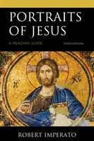 Portréty Ježiša: Vydanie tretie: Sprievodca čítaním - Portraits of Jesus: A Reading Guide, Third Edition