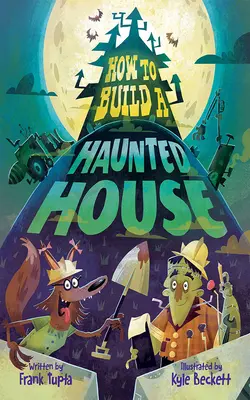 Ako postaviť strašidelný dom - How to Build a Haunted House