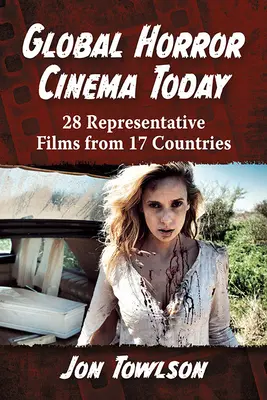 Svetová hororová kinematografia dnes: 28 reprezentatívnych filmov zo 17 krajín - Global Horror Cinema Today: 28 Representative Films from 17 Countries