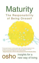 Zrelosť: Zodpovednosť byť sám sebou - Maturity: The Responsibility of Being Oneself