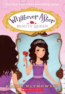 Kráľovná krásy (Whatever After #7), 7 - Beauty Queen (Whatever After #7), 7