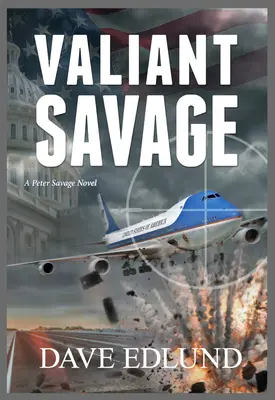 Valiant Savage, 7: A Peter Savage Novel