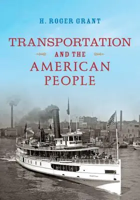 Doprava a americký ľud - Transportation and the American People
