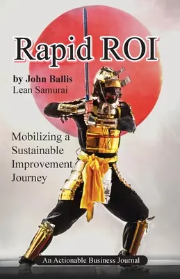 Rýchla návratnosť investícií: Mobilizácia cesty k udržateľnému zlepšeniu - Rapid ROI: Mobilizing a Sustainable Improvement Journey