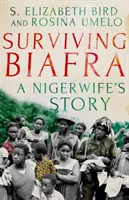Prežiť Biafru: Príbeh nigérijskej ženy - Surviving Biafra: A Nigerwife's Story