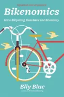 Bikenomika: Ako môže cyklistika zachrániť hospodárstvo - Bikenomics: How Bicycling Can Save the Economy