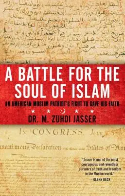 Bitka o dušu islamu: Boj amerického moslimského patriota za záchranu svojej viery - A Battle for the Soul of Islam: An American Muslim Patriot's Fight to Save His Faith