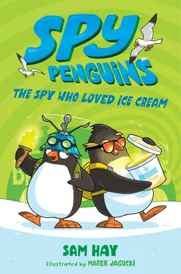 Spy Penguins: Špión, ktorý miloval zmrzlinu - Spy Penguins: The Spy Who Loved Ice Cream