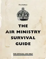 Príručka prežitia na ministerstve letectva - The Air Ministry Survival Guide