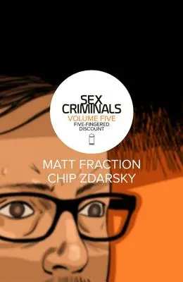 Sexuálni zločinci 5. zväzok: Päťprstá zľava - Sex Criminals Volume 5: Five-Fingered Discount