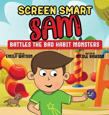 Screen Smart Sam: Boj s príšerami zlozvykov - Screen Smart Sam: Battles the Bad Habit Monsters