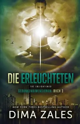 Die Erleuchteten - Osvietení (Gedankendimensionen 3) - Die Erleuchteten - The Enlightened (Gedankendimensionen 3)