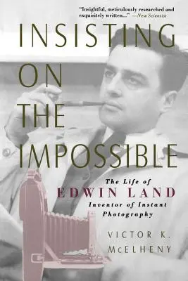 Trvanie na nemožnom: Život Edwina Landu - Insisting on the Impossible: The Life of Edwin Land