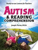 Autizmus a čítanie s porozumením: Učebné lekcie pre učiteľov - Autism & Reading Comprehension: Ready-To-Use Lessons for Teachers