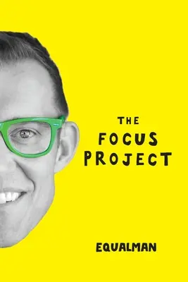 Projekt Focus: Nie tak jednoduché umenie robiť menej - The Focus Project: The Not So Simple Art of Doing Less