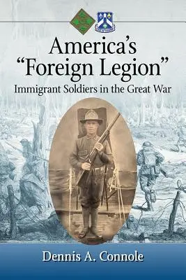 Americká cudzinecká légia: Imigrantskí vojaci vo Veľkej vojne - America's Foreign Legion: Immigrant Soldiers in the Great War