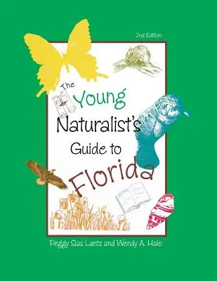 Sprievodca mladého prírodovedca po Floride, druhé vydanie - The Young Naturalist's Guide to Florida, Second Edition