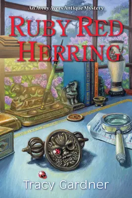 Rubínový červený sleď: Antická záhada Avery Ayersovej - Ruby Red Herring: An Avery Ayers Antique Mystery