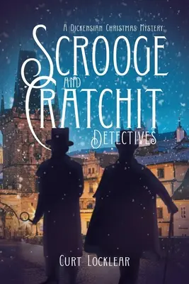 Scrooge and Cratchit Detectives (Detektívi Scrooge a Cratchit): Dickensova vianočná záhada - Scrooge and Cratchit Detectives: A Dickensian Christmas Mystery