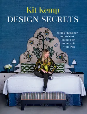 Tajomstvá dizajnu: Ako navrhnúť akýkoľvek priestor a urobiť ho svojím vlastným - Design Secrets: How to Design Any Space and Make It Your Own