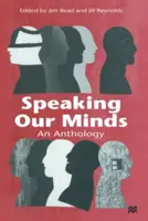 Hovorenie našich myšlienok: Antológia osobných skúseností s duševnými ťažkosťami a ich dôsledkami - Speaking Our Minds: An Anthology of Personal Experiences of Mental Distress and Its Consequences