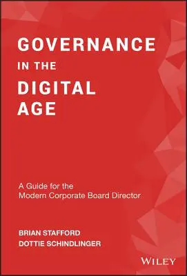Riadenie v digitálnom veku: Príručka pre moderného riaditeľa správnej rady spoločnosti - Governance in the Digital Age: A Guide for the Modern Corporate Board Director