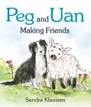 Peg a Uan: Peg a Peg: Priateľstvo - Peg and Uan: Making Friends