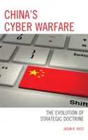 Čínska kybernetická vojna: Vývoj strategickej doktríny - China's Cyber Warfare: The Evolution of Strategic Doctrine