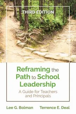 Preformulovanie cesty k vedeniu školy: Príručka pre učiteľov a riaditeľov - Reframing the Path to School Leadership: A Guide for Teachers and Principals