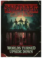 Cudzie veci: Svety naruby: oficiálny sprievodca filmom zo zákulisia (The Worlds Turned Upside Down: The Official Behind-The-Scenes Companion) - Stranger Things: Worlds Turned Upside Down - The Official Behind-The-Scenes Companion