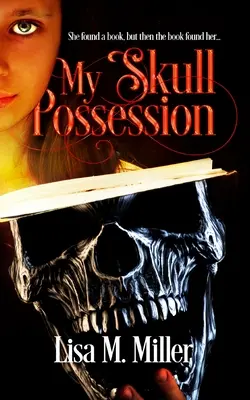 Moja posadnutosť lebkou - My Skull Possession
