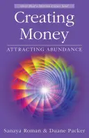 Vytváranie peňazí: Priťahovanie hojnosti - Creating Money: Attracting Abundance