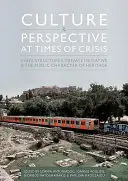 Kultúra a perspektíva v čase krízy: Štátne štruktúry, súkromná iniciatíva a verejný charakter dedičstva - Culture and Perspective at Times of Crisis: State Structures, Private Initiative and the Public Character of Heritage
